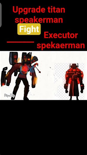upgrade titan speakerman fight executor speakerman #skibiditoilet