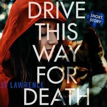 Drive This Way for Death - Jt Lawrence