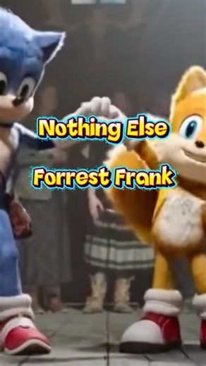 "Nothing Else" by Forrest Frank || #forrestfrank #christianmusic #sonic #sonicthehedgehog #shorts