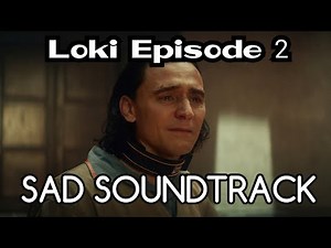 Loki Episode 2 Sad Soundtrack/Song | Loki 1x02 Sad Soundtrack