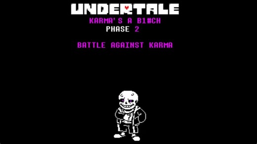 Undertale: Karma's A B1#ch - Phase 2: Battle Against Karma (hogridersus' take)