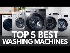 Best Washing Machine 2025 🏆 Top 5 Best Washing Machines Review