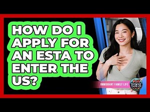 How Do I Apply For An ESTA To Enter The US?