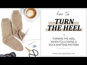 How To Turn The Heel When Knitting Socks