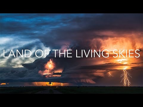 Saskatchewan - Land of the Living Skies | A Time Lapse Film