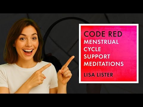 Code Red Menstrual Cycle Support Meditations by Lisa Lister | Audiobook Review