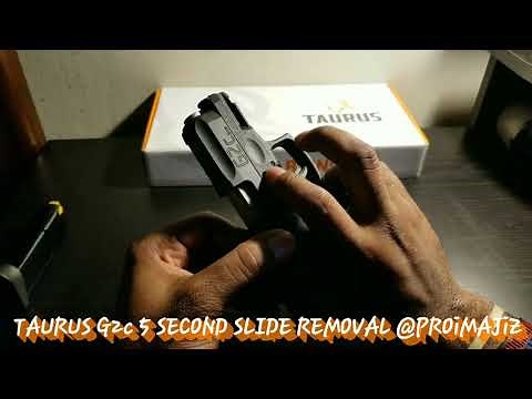TAURUS G2c 5 SECOND SLIDE REMOVAL