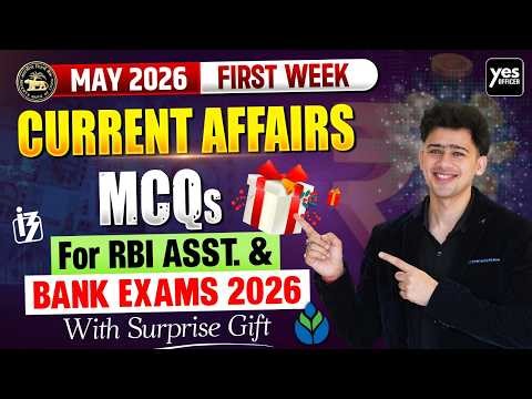 MAY 2026 First Week Current Affairs MCQs 🔥| RBI Assistant & Bank Exams 2026 Special