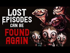 "Lost Episodes Can Be Found Again" Scary Stories | Creepypasta
