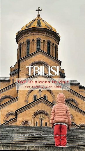 🇬🇪 TOP 10 Places to Visit in Tbilisi for Family (You MUST watch This!) GEORGIA with KIDS! #travel