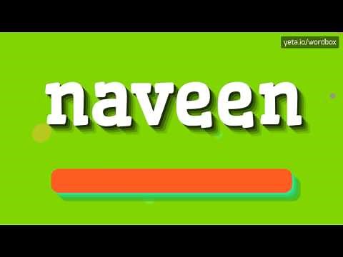 NAVEEN - Mastering the Pronunciation of 'Naveen': You've been saying it wrong this whole time!