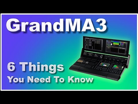 GrandMA3 - 6 things you need to know