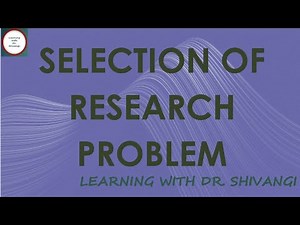 Selection of Research Problem