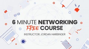 Jordan Harbinger Course | 6-Minute Networking Free Course