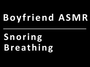 asmr sleeping with boyfriend snoring sounds 1310 no talking - breathing | sheet rustles