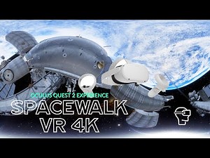 Oculus Quest 2 | Spacewalk 4KVR (2020) Experience.