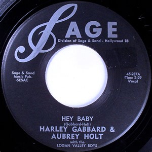 Harley Gabbard & Aubrey Holt With The Logan Valley Boys - Hey Baby / Too Late To Cry