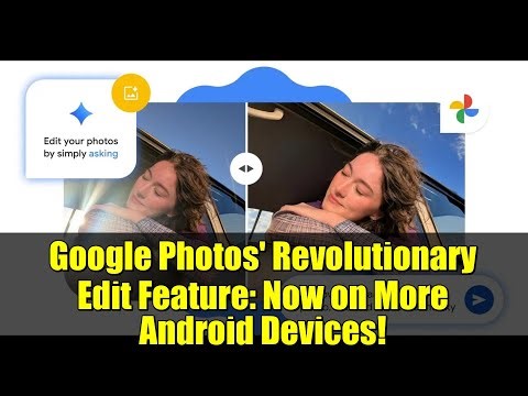Google Photos' Revolutionary Edit Feature: Now on More Android Devices!