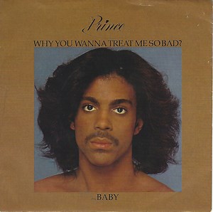 Prince - Why You Wanna Treat Me So Bad?