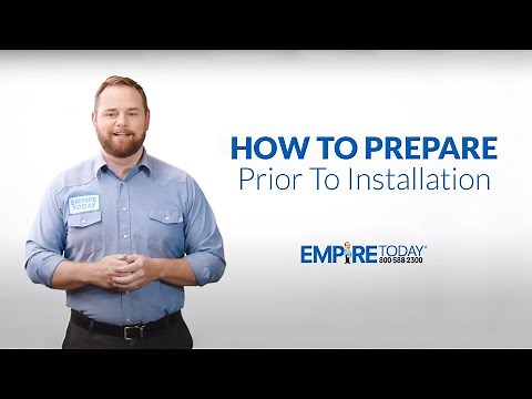 How To Prepare For Your Installation With Empire Today®