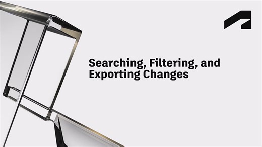 Change Management in Design Collaboration - Searching, filtering, and exporting changes | Autodesk