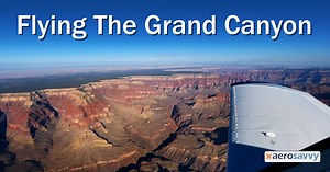 Flying the Grand Canyon - AeroSavvy