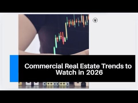 Commercial Real Estate Trends to Watch in 2026