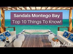 Sandals Montego Bay: Top 10 Things To Know! | Tips, Tricks & Advice From A Sandals Specialist