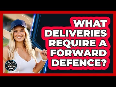 What Deliveries Require a Forward Defence?