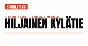 Metro-tytöt - Hiljainen kylätie Lyrics