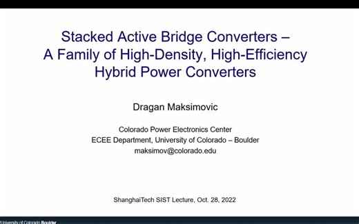 基于双有源桥（DAB）与开关电容（SC）的高频高功率密度变换器--电力电子教材教父级大师报告-Prof. Dragan Maksimovic-科罗拉多大学
