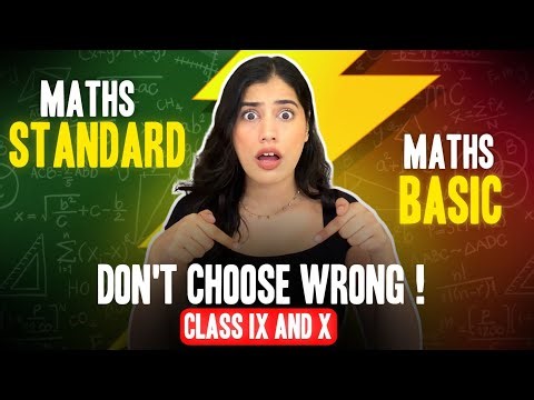 Maths Basic vs Maths Standard (Class 9 & 10) ⚠️ Which One Should You Choose?