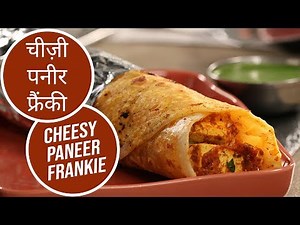 चीज़ी पनीर फ्रैंकी | Cheesy Paneer Frankie | Sanjeev Kapoor Khazana