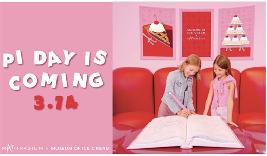 Pi Day with Mathnasium and Museum of Ice Cream — NYC for FREE
