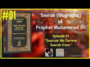 Seerah Ep 1 | Sources We Derive Seerah From | The Sealed Nectar | Seerah of Prophet Muhammad ﷺ