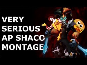 VERY SERIOUS FULL AP SHACO MONTAGE