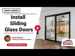 How Do You Install Sliding Glass Doors? | Energy Pro Siding & Windows