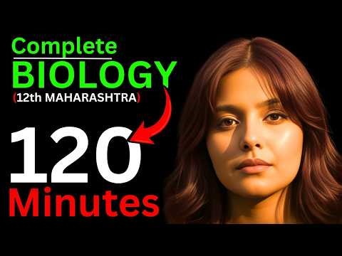 Complete Biology in 120 Minutes | 12th Maharashtra Board | by Radha Mam