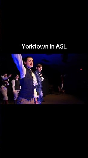 Hamilton in Sign Language- Yorktown