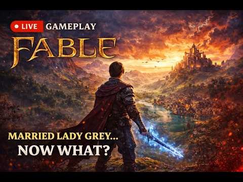 🔴 LIVE – Fable | Married Lady Grey… Now What?