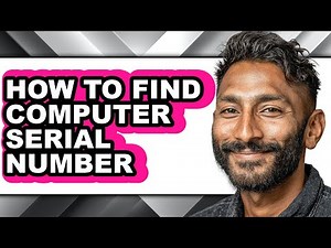 How to Find Computer Serial Number - Step by Step