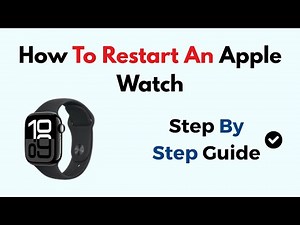 How To Restart An Apple Watch
