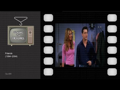 Friends (1994~2004) ･ Classic TV Memories