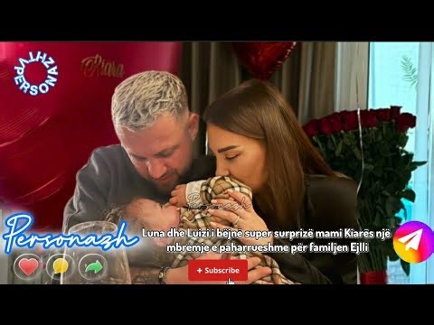 Luna dhe Luizi i bëjnë super surprizë mami Kiarës një mbrëmje e paharrueshme për familjen Ejlli