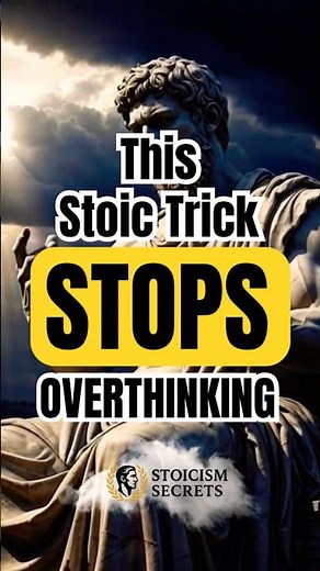 The Stoic Trick That Stops Overthinking Fast | Stoic Wisdom #stoicphilosophy #overthinking