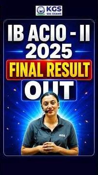 🚨IB ACIO 2025 Final Result OUT | Check Your Selection Now 🔥 #ibacio2025 #finalresultout #kgssscexams
