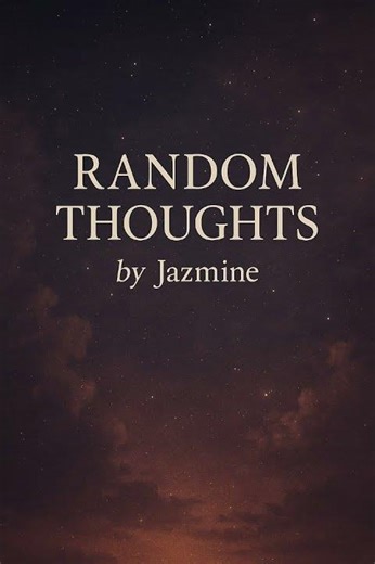 Random Thoughts 66 by Jazmine