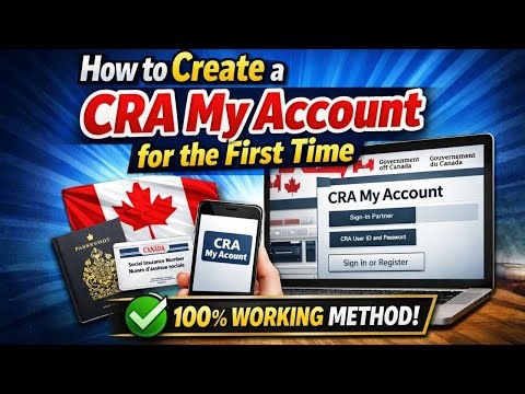 How to Create a CRA My Account for the First Time (Step-by-Step) | 2026