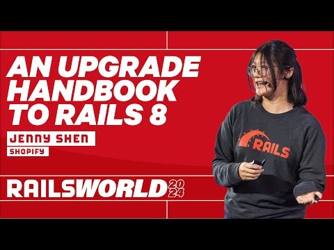Jenny Shen - An upgrade handbook to Rails 8 - Rails World 2024