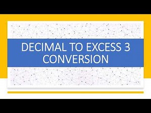 DECIMAL TO EXCESS 3 CODE | CODE CONVERSION |DIGITAL ELECTRONICS |DIGITAL LOGIC DESIGN |NUMBER SYSTEM